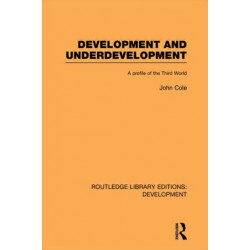 Development and Underdevelopment: A Profile of the Third World