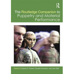 The Routledge Companion to Puppetry and Material Performance