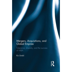 Mergers, Acquisitions and Global Empires: Tolerance, Diversity and the Success of M&A