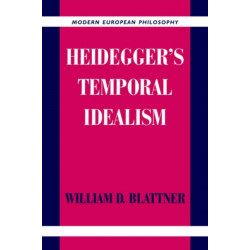Heidegger's Temporal Idealism