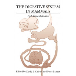 The Digestive System in Mammals: Food Form and Function