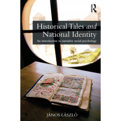 Historical Tales and National Identity: An introduction to narrative social psychology