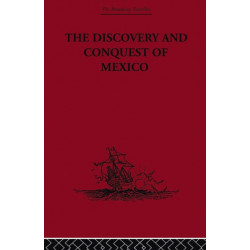 The Discovery and Conquest of Mexico 1517-1521
