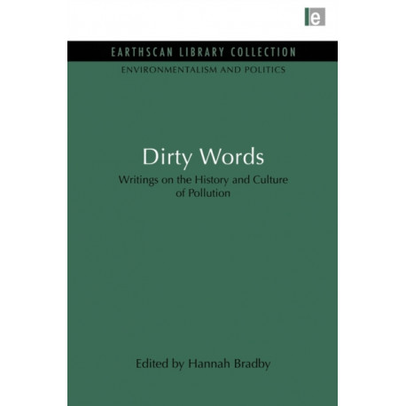 Dirty Words: Writings on the History and Culture of Pollution