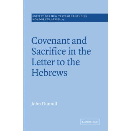 Covenant and Sacrifice in the Letter to the Hebrews