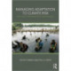 Managing Adaptation to Climate Risk: Beyond Fragmented Responses
