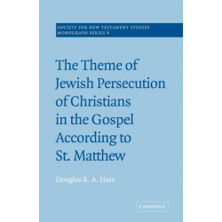 The Theme of Jewish Persecution of Christians in the Gospel According to St Matthew