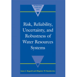 Risk, Reliability, Uncertainty, and Robustness of Water Resource Systems
