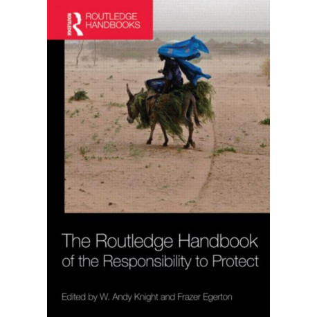 The Routledge Handbook of the Responsibility to Protect