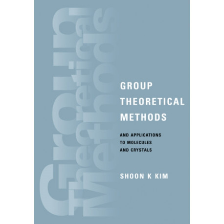 Group Theoretical Methods and Applications to Molecules and Crystals