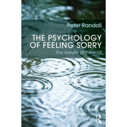 The Psychology of Feeling Sorry: The Weight of the Soul