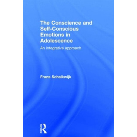 The Conscience and Self-Conscious Emotions in Adolescence: An integrative approach