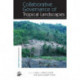 Collaborative Governance of Tropical Landscapes