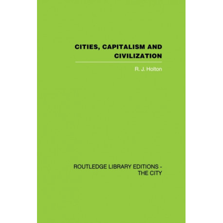 Cities, Capitalism and Civilization