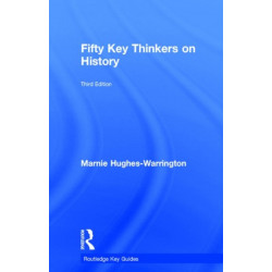 Fifty Key Thinkers on History
