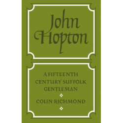 John Hopton: A Fifteenth Century Suffolk Gentleman