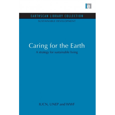 Caring for the Earth: A strategy for sustainable living