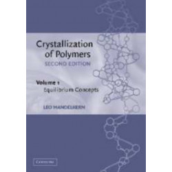 Crystallization of Polymers: Volume 1, Equilibrium Concepts