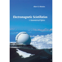 Electromagnetic Scintillation: Volume 1, Geometrical Optics