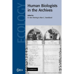 Human Biologists in the Archives: Demography, Health, Nutrition and Genetics in Historical Populations