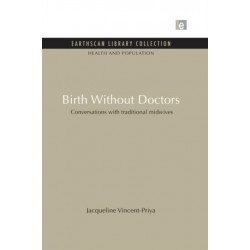 Birth Without Doctors: Conversations with traditional midwives