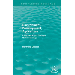 Environment, Development, Agriculture: Integrated Policy Through Human Ecology