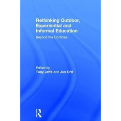 Rethinking Outdoor, Experiential and Informal Education: Beyond the Confines