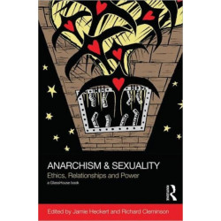 Anarchism & Sexuality: Ethics, Relationships and Power