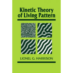 Kinetic Theory of Living Pattern
