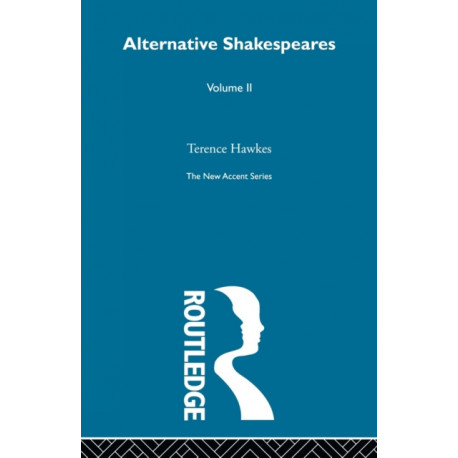 Alternative Shakespeares Vol 2