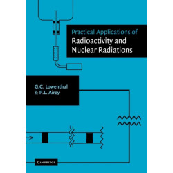 Practical Applications of Radioactivity and Nuclear Radiations