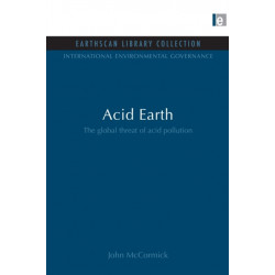 Acid Earth: The Global Threat of Acid Pollution