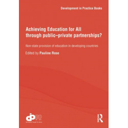 Achieving Education for All through Public–Private Partnerships?: Non-State Provision of Education in Developing Countries