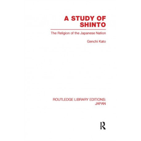 A Study of Shinto: The Religion of the Japanese Nation