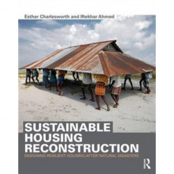 Sustainable Housing Reconstruction: Designing resilient housing after natural disasters
