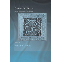 Daoism in History: Essays in Honour of Liu Ts'un-yan