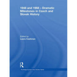 1948 and 1968 – Dramatic Milestones in Czech and Slovak History