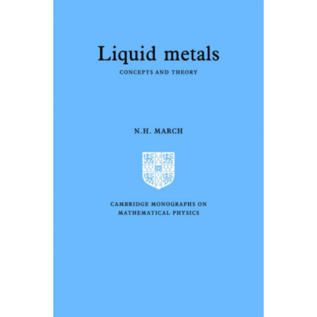 Liquid Metals: Concepts and Theory