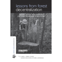 Lessons from Forest Decentralization: Money, Justice and the Quest for Good Governance in Asia-Pacific