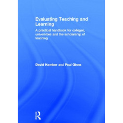 Evaluating Teaching and Learning: A practical handbook for colleges, universities and the scholarship of teaching