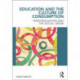 Education and the Culture of Consumption: Personalisation and the Social Order