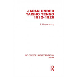 Japan Under Taisho Tenno: 1912-1926