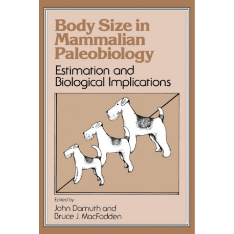 Body Size in Mammalian Paleobiology: Estimation and Biological Implications
