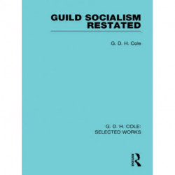 Guild Socialism Restated