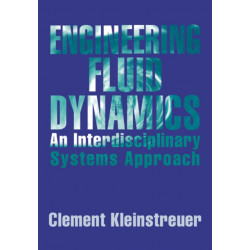 Engineering Fluid Dynamics: An Interdisciplinary Systems Approach
