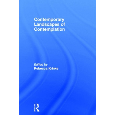 Contemporary Landscapes of Contemplation