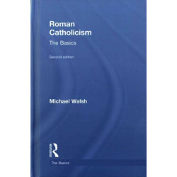 Roman Catholicism: The Basics: The Basics