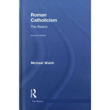 Roman Catholicism: The Basics: The Basics