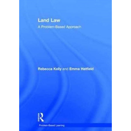 Land Law: A Problem-Based Approach