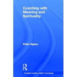 Coaching with Meaning and Spirituality